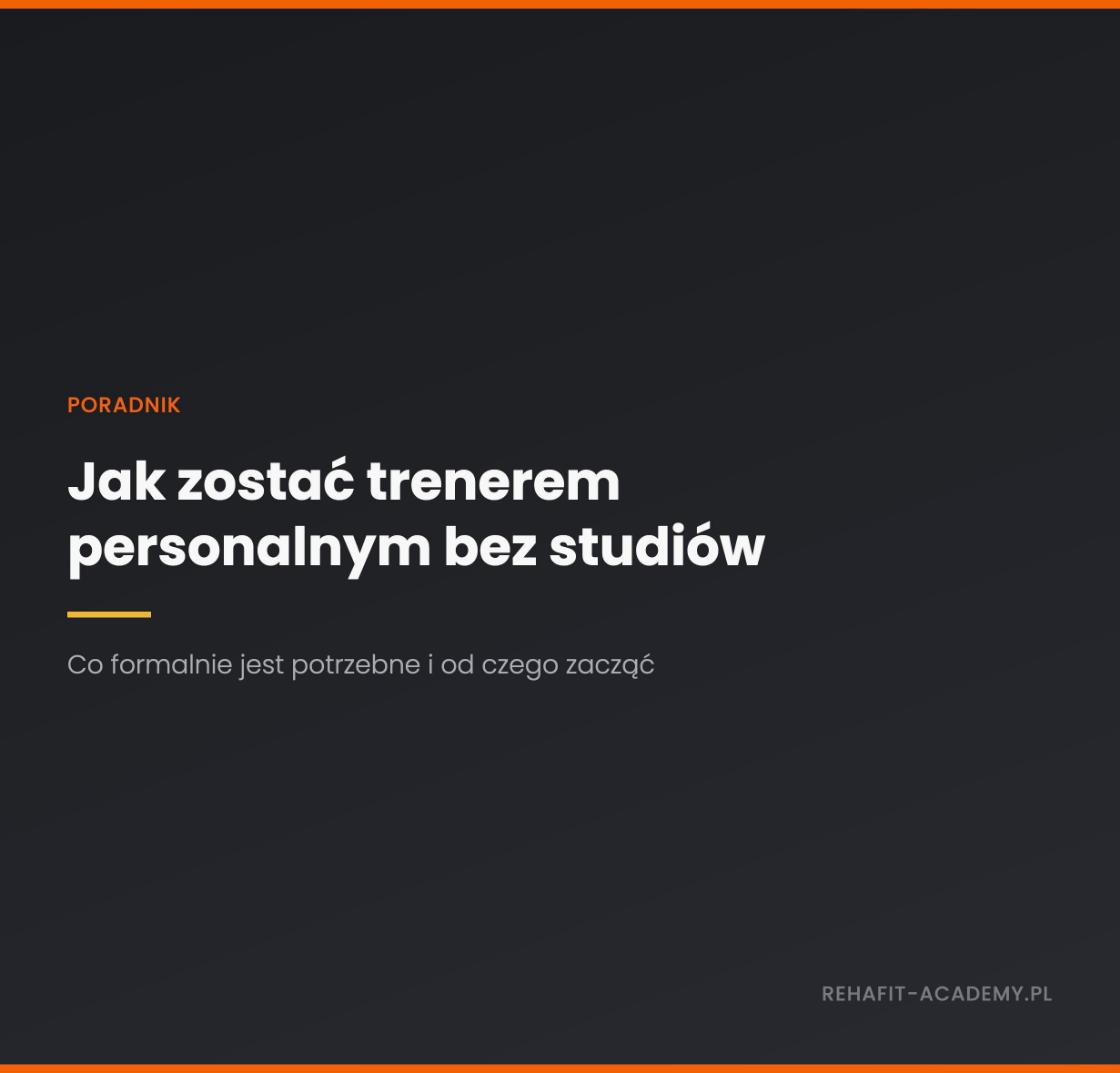 Jak zostać trenerem personalnym bez studiów